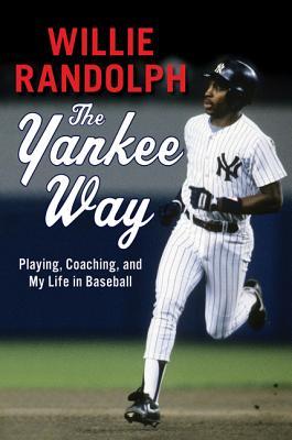 The Yankee Way: Juego, Entrenamiento y Mi Vida en el Béisbol