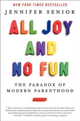 Toda alegría y no diversión: La paradoja de la paternidad moderna