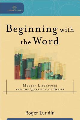 Comenzando con la Palabra: La Literatura Moderna y la Cuestión de la Creencia
