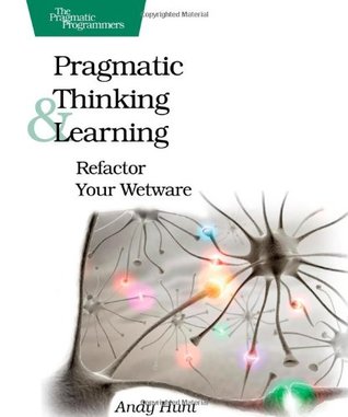 Pensamiento Pragmático y Aprendizaje: Refactor Your Wetware