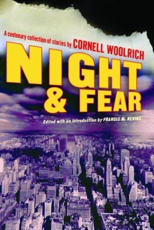 Noche y miedo: una colección centenaria de historias de Cornell Woolrich (Libro de Otto Penzler)