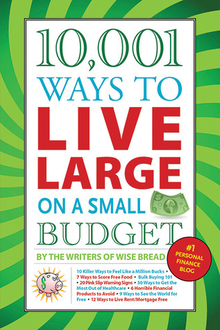 10.001 maneras de vivir grandes en un presupuesto pequeño