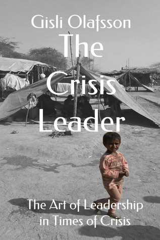 El líder de la crisis: el arte del liderazgo en tiempos de crisis
