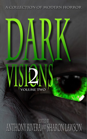 Dark Visions: Una Colección de Horror Moderno - Volumen Dos