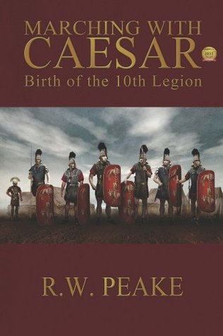 Marchando con César: Nacimiento de la 10ª Legión
