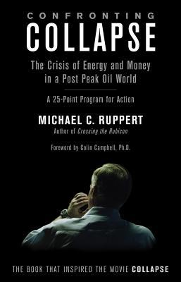 Enfrentando el colapso: La crisis de la energía y el dinero en un mundo petrolero después del pico: un programa de acción de 25 puntos