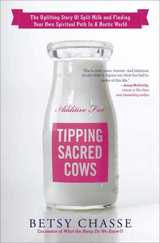Derrumbando a las vacas sagradas: La historia edificante de la leche derramada y encontrar su propio camino espiritual en un mundo agitado