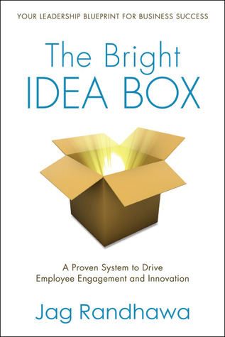 La brillante caja de ideas: un sistema probado para impulsar el compromiso y la innovación de los empleados