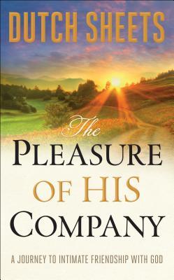 El placer de su compañía: un viaje a la íntima amistad con Dios