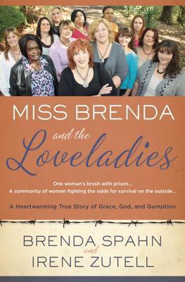 Miss Brenda y los Loveladies: Una historia verdaderamente reconfortante de la gracia, Dios y Gumption
