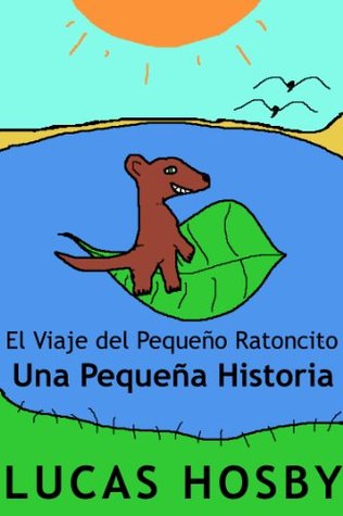 El Viaje del Pequeño Ratoncito: Una Pequeña Historia