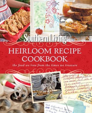 Recetario de la receta de la herencia de la vida meridional: La comida que amamos de los tiempos que guardamos