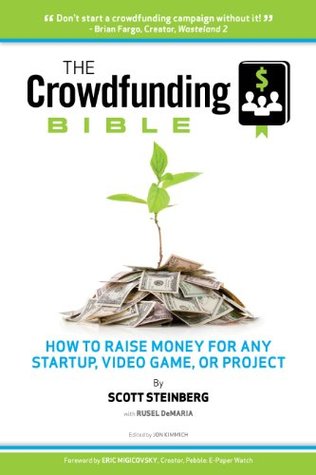 La Biblia Crowdfunding: Cómo recaudar dinero para cualquier inicio, videojuego o proyecto