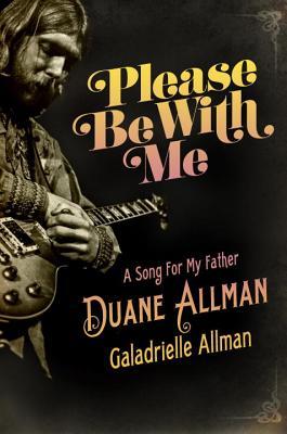 Por favor, sé conmigo: una canción para mi padre, Duane Allman