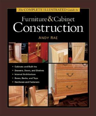 La Guía Ilustrada Completa a la Construcción de Muebles y Gabinetes