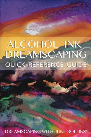 Alcohol Ink Dreamscaping Guía de referencia rápida