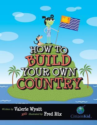 Cómo construir su propio país