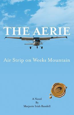 El Aerie: Air Strip en la montaña de las semanas