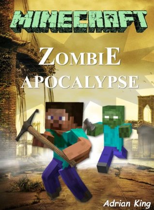 Minecraft: Leyenda del Minecraft Zombie Apocalypse (Minecraft books)