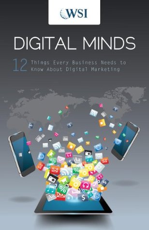 Mentes digitales: 12 cosas que todo negocio necesita saber sobre marketing digital