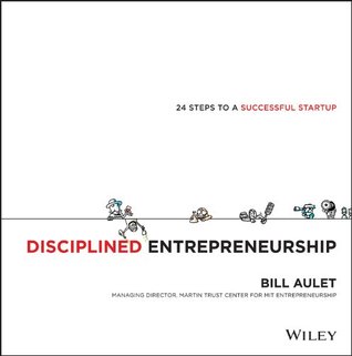 El emprendimiento disciplinado: 24 pasos para un arranque exitoso