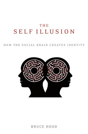 La auto-ilusión: cómo el cerebro social crea la identidad