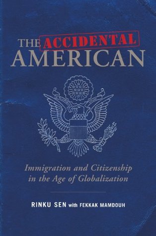 El americano accidental: la inmigración y la ciudadanía en la era de la globalización