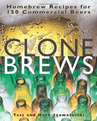 CloneBrews: Recetas caseras para 150 cervezas comerciales