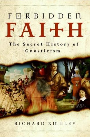 La fe prohibida: La historia secreta del gnosticismo