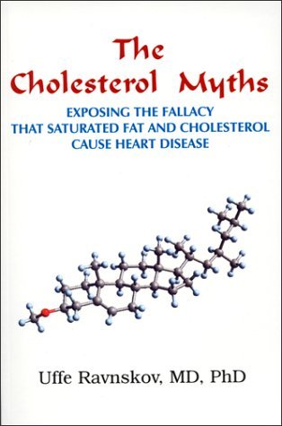 Los mitos del colesterol: Exponiendo la falacia de que la grasa saturada y el colesterol causan enfermedades del corazón