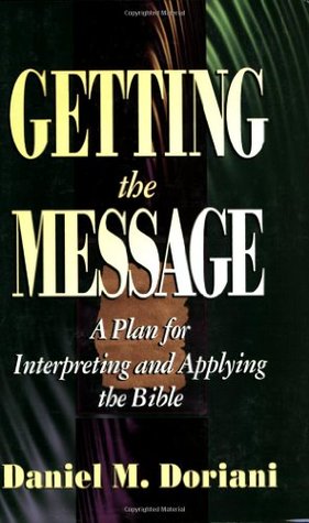 Obtener el mensaje: un plan para interpretar y aplicar la Biblia