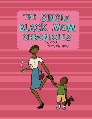 Las Crónicas de una sola mamá negra