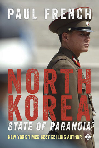 Corea del Norte: Estado de Paranoia: una historia moderna