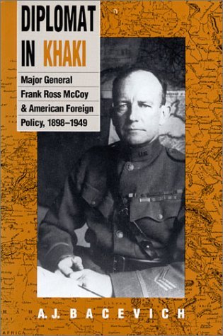 Diplomático en Caqui: General de División Frank Ross McCoy y Política Exterior Estadounidense, 1898-1949