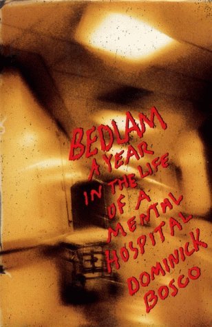 Bedlam: un año en la vida de un hospital mental
