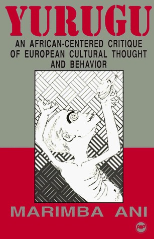 Yurugu: una crítica centrada en África del pensamiento y el comportamiento culturales europeos