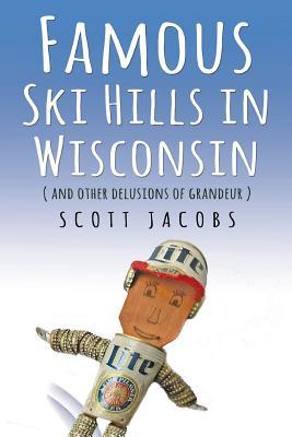 Famosas pistas de esquí en Wisconsin (y otros delirios de grandeza)