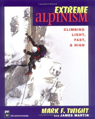 Alpinismo extremo: Escalada ligera, rápida y alta