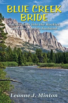 Blue Creek Bride: Un kiwi monta en las Montañas Rocosas con su marido Warden