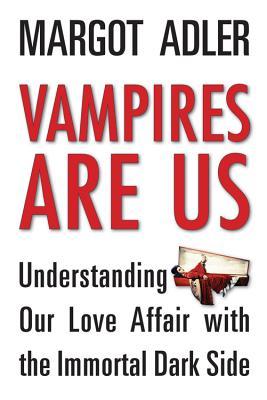 Los vampiros son nosotros: Entendiendo nuestro amor con el lado oscuro inmortal