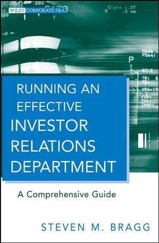 Ejecución de un Departamento de Relaciones con Inversores Efectivo: Una Guía Completa (Wiley Corporate F & A)