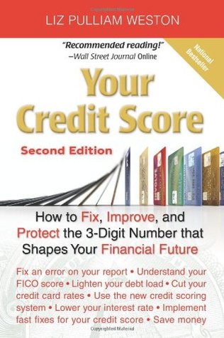 Su puntaje de crédito: Cómo arreglar, mejorar y proteger el número de 3 dígitos que forma su futuro financiero