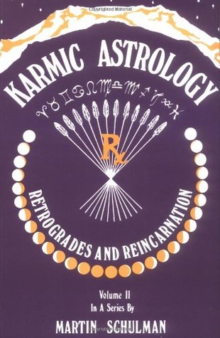 Astrología Kármica: Retrogrades y Reencarnación Vol. 2