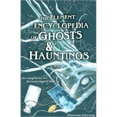 The Element Encyclopedia of Ghosts & Hauntings: El último A-Z de los espíritus, los misterios y el paranormal