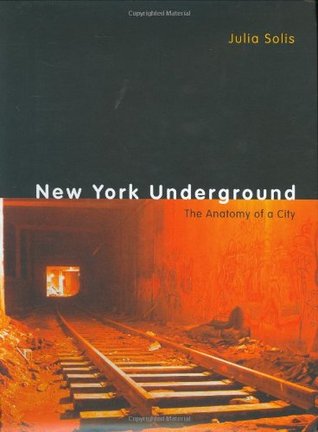 New York Underground: La anatomía de una ciudad
