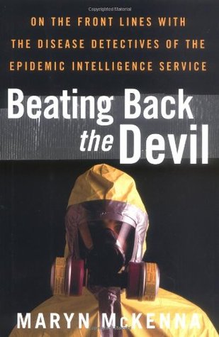 Derrotando al Diablo: En las Líneas Frontales con los Detectives de Enfermedades del Servicio de Inteligencia Epidémica