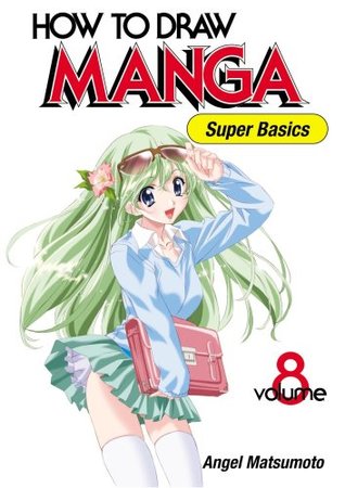 Cómo dibujar Manga, Volumen 8: Super Basics