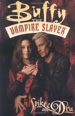 Buffy la Cazadora de Vampiros: Spike & Dru