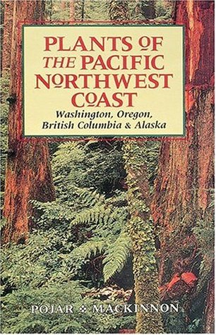 Plantas de la costa noroeste del Pacífico: Washington, Oregon, Columbia Británica y Alaska