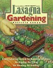 Lasaña Jardinería: Un nuevo sistema de estratificación para jardines abundantes: No Excavación, no cultivar, no deshierbe, no es broma!